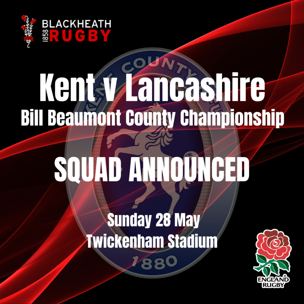 Kent name squad to take on Lancashire - Blackheath Rugby